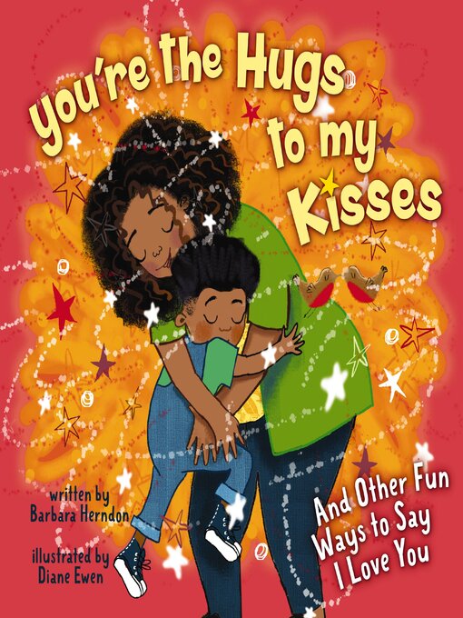 Title details for You're the Hugs to My Kisses by Barbara Herndon - Available